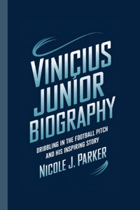 Vinicius Junior Biography.