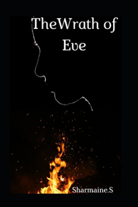 The Wrath of Eve