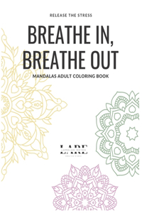 Breathe In, Breathe Out