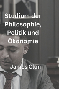 Studium der Philosophie, Politik und Ökonomie