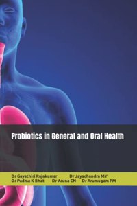 Probiotics in General and Oral Health