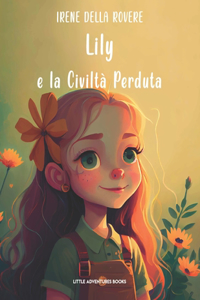 Lily e la Civiltà Perduta