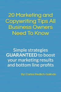 20 Marketing and Copywriting Tips All Business Owners Need To Know