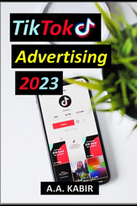 TikTok Advertising 2023