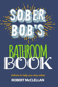 Sober Bob's Bathroom Book