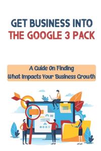 Get Business Into The Google 3-Pack