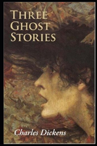 three ghost stories by charles dickens