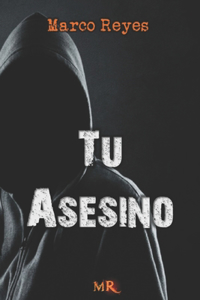 Tu asesino