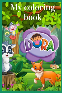 My Dora coloring book