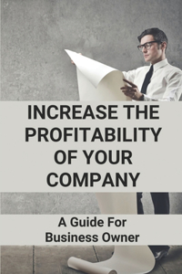 Increase The Profitability Of Your Company
