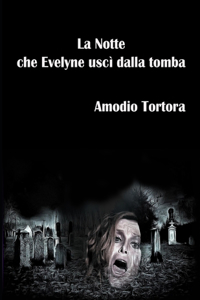 La Notte che Evelyne uscì dalla tomba