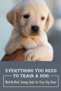 Everything You Need To Train A Dog