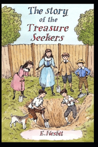 The Story of the Treasure Seekers Illustrated