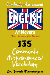 Cambridge Assessment English - A1 Movers - 135 Commonly Mispronounced Vocabulary