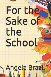 For the Sake of the School