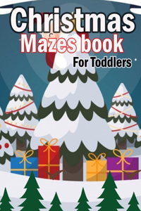 Christmas Mazes book For Toddlers