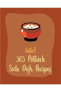 Hello! 365 Potluck Side Dish Recipes