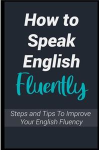 How To Speak English Fluently