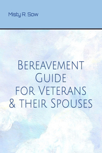 Bereavement Guide for Veterans and Their Spouses