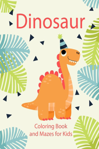 Dinosaur Coloring Book and Mazes for Kids
