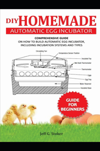 DIY Homemade Automatic Egg Incubator Guide for Beginners