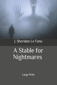 A Stable for Nightmares