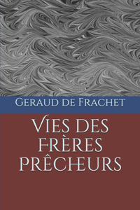 Vies des Frères Prêcheurs