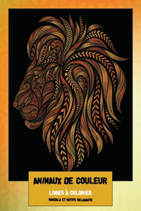 Livres à colorier - Mandala et motifs relaxants - Animaux de couleur