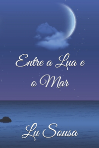 Entre a Lua e o Mar