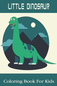 Little Dinosaur Coloring Book For Kids
