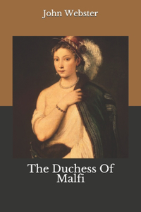 The Duchess Of Malfi