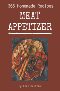 365 Homemade Meat Appetizer Recipes