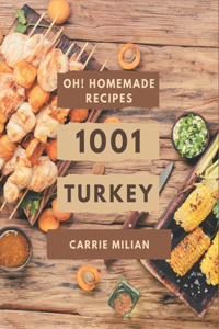 Oh! 1001 Homemade Turkey Recipes