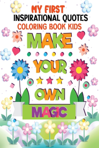 My First Inspirational Quotes Coloring Book Kids