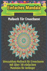 Einfaches Mandala Malbuch für Erwachsene