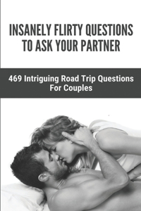 Insanely Flirty Questions To Ask Your Partner
