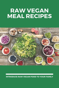 Raw Vegan Meal Recipes
