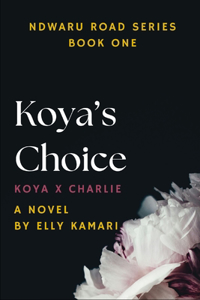 Koya's Choice