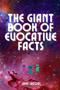 Giant Book of Evocative Facts