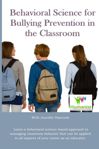 Behavioral Science for Bullying Prevention in the Classroom