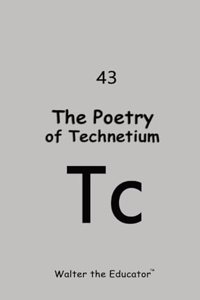 Poetry of Technetium