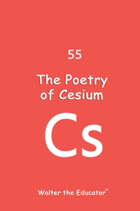 Poetry of Cesium