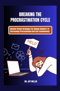 Breaking The Procrastination Cycle