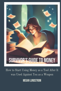 Survivor's Guide to Money