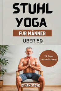 Stuhl-Yoga für Männer ab 50