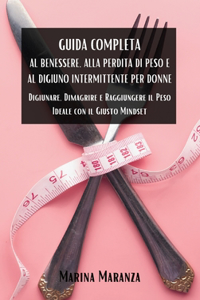 Guida Completa al Benessere, alla Perdita di Peso e al Digiuno Intermittente per Donne