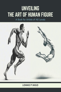 Unveiling the Art of Human Figure
