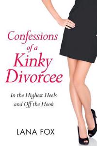 Confessions of a Kinky Divorcee