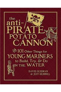Anti-Pirate Potato Cannon