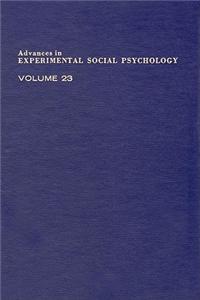 Advances in Experimental Social Psychology